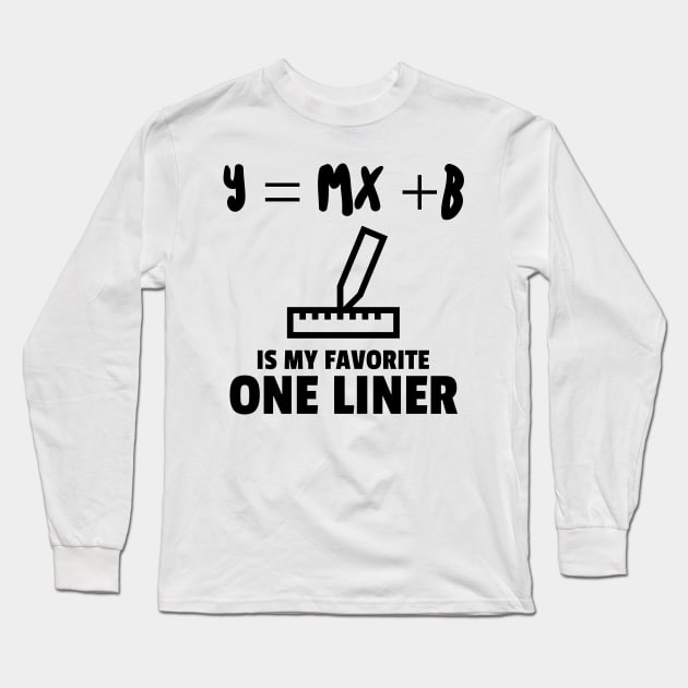 Engineer's One Liner Long Sleeve T-Shirt by ForEngineer